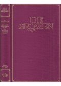 Kurt Fassmann,Max Bill,Hoimar von Ditfurth,Hanno Helbling,Walter Jens,Robert Jungk,Eugen Kogon - Die Grossen Band VIII/2: 19. Jahrhundert; Heinrich Schliemann *1822 bis Friedrich Nietzsche *1844