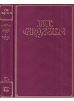 Kurt Fassmann, Hoimar von Ditfurth, Max Bill, Hanno Helbling, Walter Jens, Robert Jungk, Eugen Kogon - Die Grossen Band III/2: 12. bis 14. Jahrhundert; Ibn Rusd (Averroes) *1126 bis Francesco Petarca *1304, Zürich 1978 antikvár könyv
