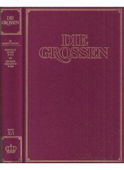 Kurt Fassmann, Max Bill, Hoimar von Ditfurth, Hanno Helbling, Walter Jens, Robert Jungk, Eugen Kogon - Die Grossen Band X/1: 20. Jahrhundert; Heinrich Mann *1875 bis George Gershwin *1898, Zürich 1978 antikvár könyv