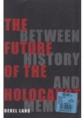 Berel Lang - The Future of the Holocaust