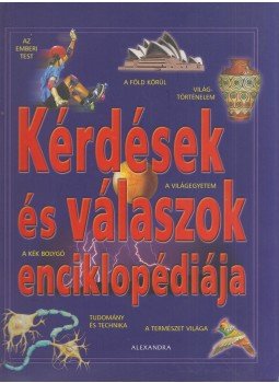 Steve Parker, Brian Williams - Kérdések és válaszok enciklopédiája Steve Parker, Brian Williams - Kérdések és válaszok enciklopédiája, Pécs 2006 antikvár könyv