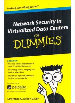 Lawrence C. Miller - Network Security in Virtualized Data Centers for Dummies Lawrence C. Miller - Network Security in Virtualized Data Centers for Dummies, Hoboken, New Jersey 2012 antikvár könyv