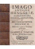 Timon Sámuel - Imago antiquae Hungariae / Imago novae Hungariae