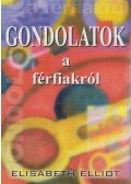 Elisabeth Elliot - Gondolatok a férfiakról