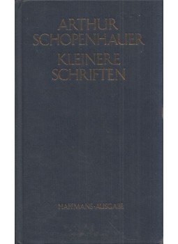 Arthur Schopenhauer - Kleinere Schriften Arthur Schopenhauer - Kleinere Schriften, 0 antikvár könyv