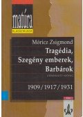 Móricz Zsigmond,Cséve Anna - Tragédia, szegény emberek, barbárok