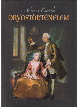 Nemes Csaba - Orvostörténelem, Derecen 2008 antikvár könyv