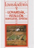 - Lovardák, istállók tervezése, építése