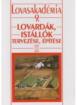 - Lovardák, istállók tervezése, építése - Lovardák, istállók tervezése, építése, Budapest 2000 antikvár könyv