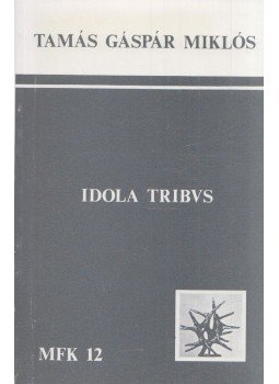 Tamás Gáspár Miklós - Idola Tribus, Malakoff 1989 antikvár könyv