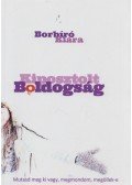 Borbíró Klára - Kiposztolt boldogság