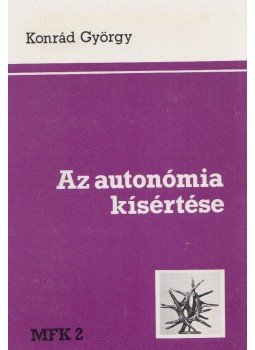Konrád György - Az autonómia kísértése, Párizs 1980 antikvár könyv