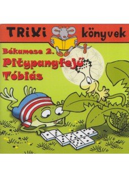Szilágyi János - Békamese 2. - Pitypangfejű Tóbiás,  2010 antikvár könyv