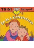 Brückner Judit - Én ​és a kistestvérem