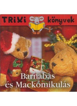 Telegdi Ágnes - Barnabás és Mackómikulás Telegdi Ágnes - Barnabás és Mackómikulás, 2009 antikvár könyv