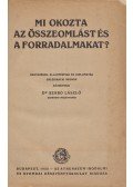 Szabó László - Mi okozta az összeomlást és a forradalmakat?