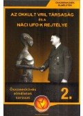Miskolci László - Az okkult Vril Társaság és a náci UFO-k rejtélye