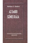 Balázs J. Endre - Az ember színes diája