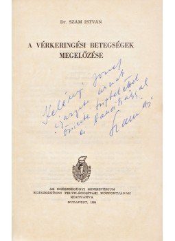 Dr. Szám István - A vérkeringési betegségek megelőzése (Dedikált), Budapest 1964 antikvár könyv