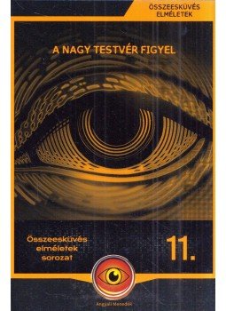 Körösztös György - A nagy testvér figyel Körösztös György - A nagy testvér figyel, Budapest 2017 antikvár könyv