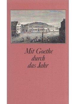  - Mit Goethe durch das Jahr, Zürich 1984 antikvár könyv