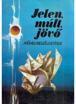 Horváth Lilla - Jelen, múlt, jövő, Győr 1988 antikvár könyv