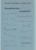 Erdélyi Erzsébet,Nobel Iván - Hazajöttünk hát... hazajöttünk?