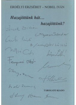 Erdélyi Erzsébet, Nobel Iván - Hazajöttünk hát... hazajöttünk? Erdélyi Erzsébet, Nobel Iván - Hazajöttünk hát... hazajöttünk?, Budapest 1998 antikvár könyv