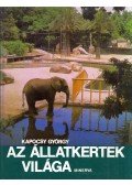 Kapocsy György - Az állatkertek világa (dedikált)