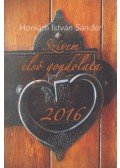 Horváth István Sándor - Szívem első gondolata - 2016