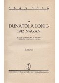 Saád Béla - A Dunától a Donig 1942 nyarán
