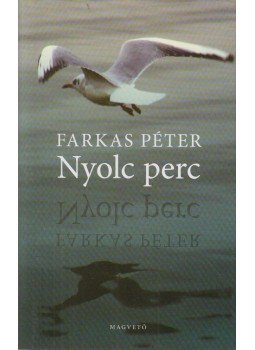 Farkas Péter - Nyolc perc Farkas Péter - Nyolc perc, Budapest 2008 antikvár könyv
