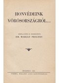 Marjay Frigyes (szerk.) - Honvédeink Vörösországról…