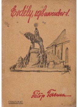 Fülöp Ferenc - Erdély, 1918 november 1. (Makkai Sándor számára dedikált) Fülöp Ferenc - Erdély, 1918 november 1. (Makkai Sándor számára dedikált), Marosvásárhely 1940 antikvár könyv