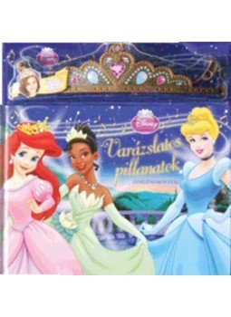  - Disney Hercegnők - Varázslatos pillanatok - Zenélő koronával - Zenélő koronával, null 2011 antikvár könyv