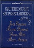 Juhász Előd - Szuperkoncert szupersztárokkal (dedikált)