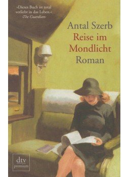 Szerb Antal - Reise im Mondlicht Szerb Antal - Reise im Mondlicht, München 2003 antikvár könyv