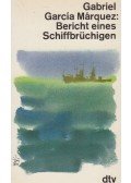 Gabriel García Márquez - Bericht eines Schiffbrüchigen