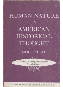 Merle Curti - Human Nature in American Historical Thought Merle Curti - Human Nature in American Historical Thought, Columbia, Missouri 1968 antikvár könyv