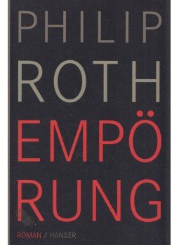 Philip Roth - Empörung Philip Roth - Empörung, München 2009 antikvár könyv