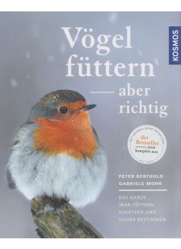 Peter Berthold, Gabriele Mohr - Vögel füttern - aber richtig, Stuttgart 2017 antikvár könyv