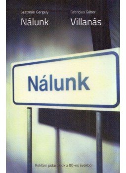 Szatmári Gergely, Fabricius Gábor - Nálunk / Villanás Szatmári Gergely, Fabricius Gábor - Nálunk / Villanás, 2017 antikvár könyv