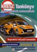 Virágh Sándor,Samu Kata - KRESZ-tankönyv autóvezetőknek, motorosoknak