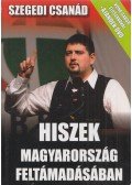 Szegedi Csanád - Hiszek Magyarország feltámadásában