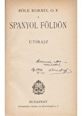 Bőle Kornél - Spanyol földön (Dedikált)