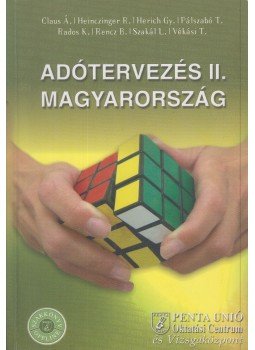 Claus Ágnes, Heinczinger Róbert, Hadas Ildikó, Dr. Herich György, Pálszabó Tibor, Rados Kata, Rencz Botond, Szakál László, Vékási Tamás - Adótervezés II. Magyarország, Pécs 2003 antikvár könyv