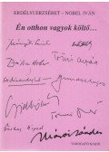 Erdélyi Erzsébet,Nobel Iván - Én otthon vagyok költő...