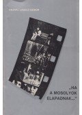 Hajnal László Gábor - "Ha a mosolyok elapadnak..." (Dedikált)