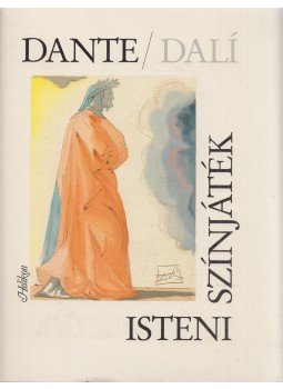 Dante Alighieri, Salvador Dalí - Isteni színjáték Dante Alighieri, Salvador Dalí - Isteni színjáték, Budapest 1987 antikvár könyv