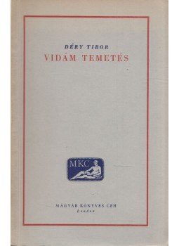 Déry Tibor - Vidám temetés Déry Tibor - Vidám temetés, London 1960 antikvár könyv